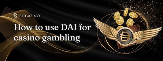 Stablecoin 101: How to use DAI for casino gambling